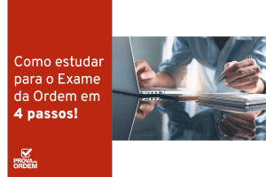 como-estudar-para-o-exame-da-ordem-em-x-passos