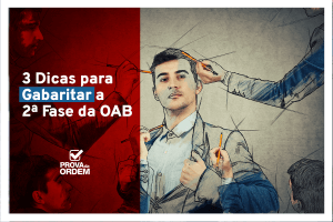 3 dicas para gabaritas a 2 fase da oab (1)