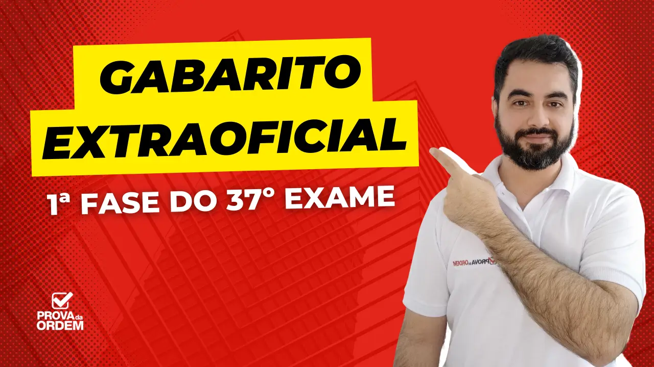 1ª Fase do Exame 37 OAB: Comentários da prova 